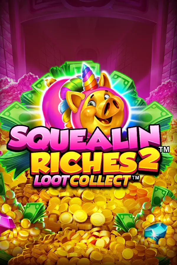 Squealin Riches 2